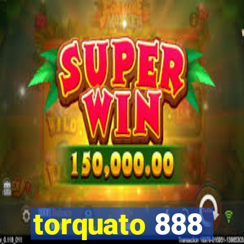 torquato 888